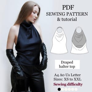 May include: A draped halter top sewing pattern and tutorial. The image shows a woman wearing a black halter top and long black gloves. The text on the image says "PDF SEWING PATTERN & tutorial" and "Draped halter top". Sizes: XS to XXL.