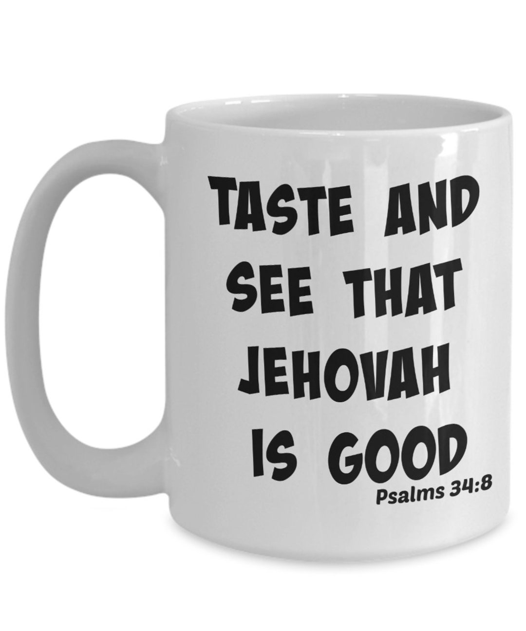 Taste And See That Jehovah Is Good Mug Psalms Mug Can Etsy
