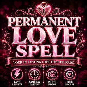 May include: A graphic design featuring the text PERMANENT LOVE SPELL in metallic pink letters, topped with a heart-shaped padlock. Below, a banner reads LOCK IN LASTING LOVE. FOREVER BOUND. Four circular icons show a lightning bolt, clock, camera, and arrows.