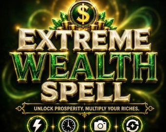Extreme Wealth Spell, Attract Massive Riches, Open Wealth Pathways, Business Success & Windfall Ritual, Permanent Prosperity