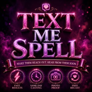 Könnte beinhalten: Eine digitale Grafik mit leuchtendem rosa und violettem Text, der TEXT ME SPELL und MAKE THEM REACH OUT. HEAR FROM THEM SOON. lautet. Darunter befinden sich vier kreisförmige Symbole für FAST RESULTS, SAME DAY CASTING, PHOTO PROOF und FREE RECAST.