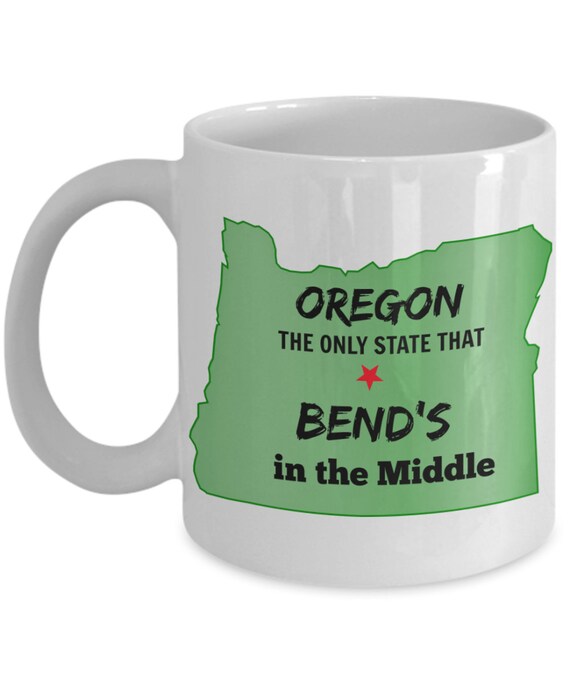 Bend Oregon Souvenir Mug Oregon The Only State That Etsy