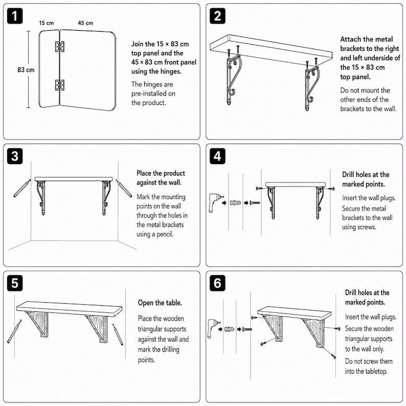 May include: A six-step instructional diagram for assembling a wall-mounted folding table. Panels measure 15 cm by 83 cm and 45 cm by 83 cm. The guide illustrates attaching metal brackets, marking wall points, drilling holes, and securing supports.