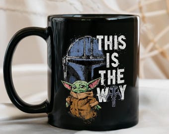 StarWars The Mandalorian Mug, The Mandalorian And Grogu Father Day, Revenge of the Sith StarWars Mug, Galaxy’s Edge Disneyland Ceramic Mug