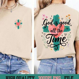Op de afbeelding: Beige T-shirt met een kruis- en hartontwerp. De voorkant heeft een klein kruis en hart, terwijl de achterkant de tekst "God is good all the Time" weergeeft met bloemaccenten. De onderkant van de afbeelding luidt "HIGH QUALITY. 300DPI PNG. FILE."