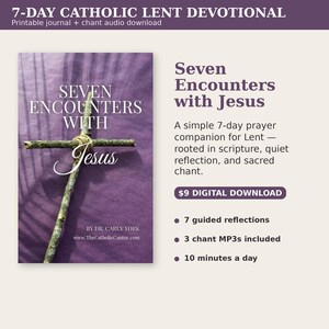 Op de afbeelding: Een digitale devotionele journal getiteld "Seven Encounters with Jesus" voor de vastentijd. De omslag toont een houten kruis tegen een paarse achtergrond. Het journal bevat 7 geleide reflecties, 3 chant MP3's en is ontworpen voor 10 minuten per dag.