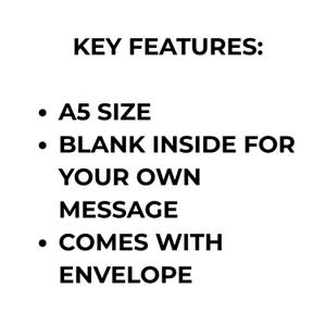 May include: White background with black text listing key features of a product. The text reads: A5 SIZE, BLANK INSIDE FOR YOUR OWN MESSAGE, and COMES WITH ENVELOPE.