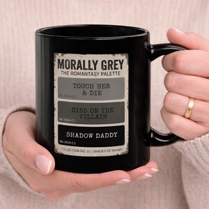 Morally Grey Coffee Mug, Romantasy, Book club gift, Shadow Daddy Merch, Dark Romance Reader Gift, Spicy BookTok Mug, Book lover gift Bild 1