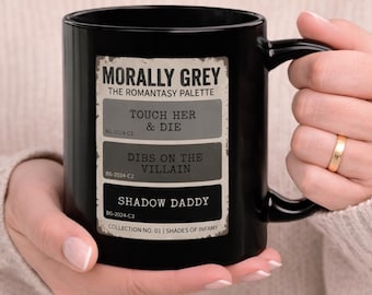 Morally Grey Coffee Mug, Romantasy, Book club gift, Shadow Daddy Merch, Dark Romance Reader Gift, Spicy BookTok Mug, Book lover gift