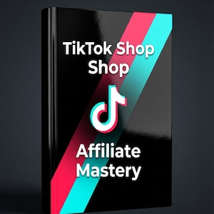 May include: A black book cover with the words "TikTok Shop Shop" and "Affiliate Mastery" in white. The TikTok logo is in the center, with red and blue diagonal stripes.