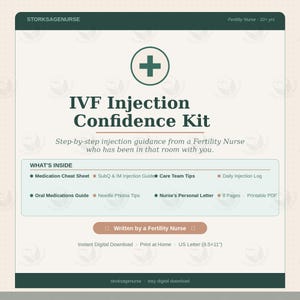 May include: Digital download titled "IVF Injection Confidence Kit" with a green cross symbol. The kit includes a medication cheat sheet, injection guide, care team tips, and a daily injection log. Also included are oral medication guides, needle phobia tips, and a nurse's personal letter.