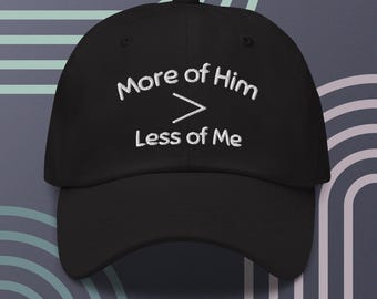 Mer av honom Mindre av mig basebollkeps | Kristen broderad keps | Troskläder gåva | Unisex kristen keps
