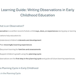 May include: A white document titled "Learning Guide: Writing Observations in Early Childhood Education." The guide defines observation in early childhood education and lists its benefits, including understanding children's interests and development.