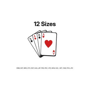 Könnte beinhalten: Ein digitales Stickmuster mit vier Spielkarten, jeweils ein Ass, fächerförmig angeordnet. Der Text 12 Sizes erscheint über den Karten, und eine Liste von Dateiformaten wie EMB, DST, BRO, STX, EXP, HUS, JEF, PES, PEC, VP3, SEW, XXX, ART, CND, PCS, JPX befindet sich darunter.
