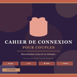 May include: A digital product advertisement with a dark purple and orange color scheme. The text "CAHIER DE CONNEXION POUR COUPLES" is displayed, along with the phrase "Reconnectez-vous en 10 minutes." Additional text and icons are also present.
