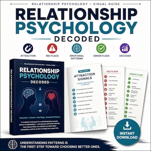 May include: A visual guide titled Relationship Psychology Decoded featuring a book cover and open pages. The content displays sections on attraction signals, red flags, and green flags with icons and lists. A blue circle indicates instant download.
