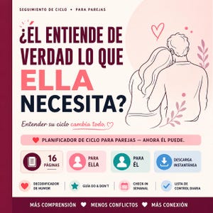 May include: A pink and white infographic with text in Spanish, including "¿EL ENTIENDE DE VERDAD LO QUE ELLA NECESITA?" and "PLANIFICADOR DE CICLO PARA PAREJAS". It features icons and illustrations of a couple, hearts, and a calendar.