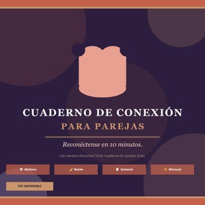 May include: A digital print design for a notebook with the text "CUADERNO DE CONEXIÓN PARA PAREJAS". The design features a peach-colored shape and text in white and peach on a dark purple background. Includes options for daily, weekly, and monthly use.