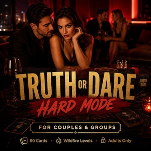 May include: A game box with the text "TRUTH OR DARE HARD MODE" in gold and red. The game is "FOR COUPLES & GROUPS" and includes 80 cards, "Wildfire Levels", and is "Adults Only". The image features a couple and other people in the background.