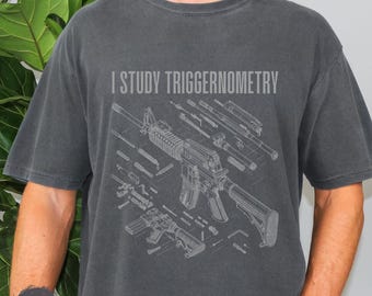 I Study Triggernometry Shirt, M4 Carbine Military Funny Gun T-shirt For Men, 2nd Amendment Gift, Tactical Firearm Tee, Pro Gun Sweatshirt