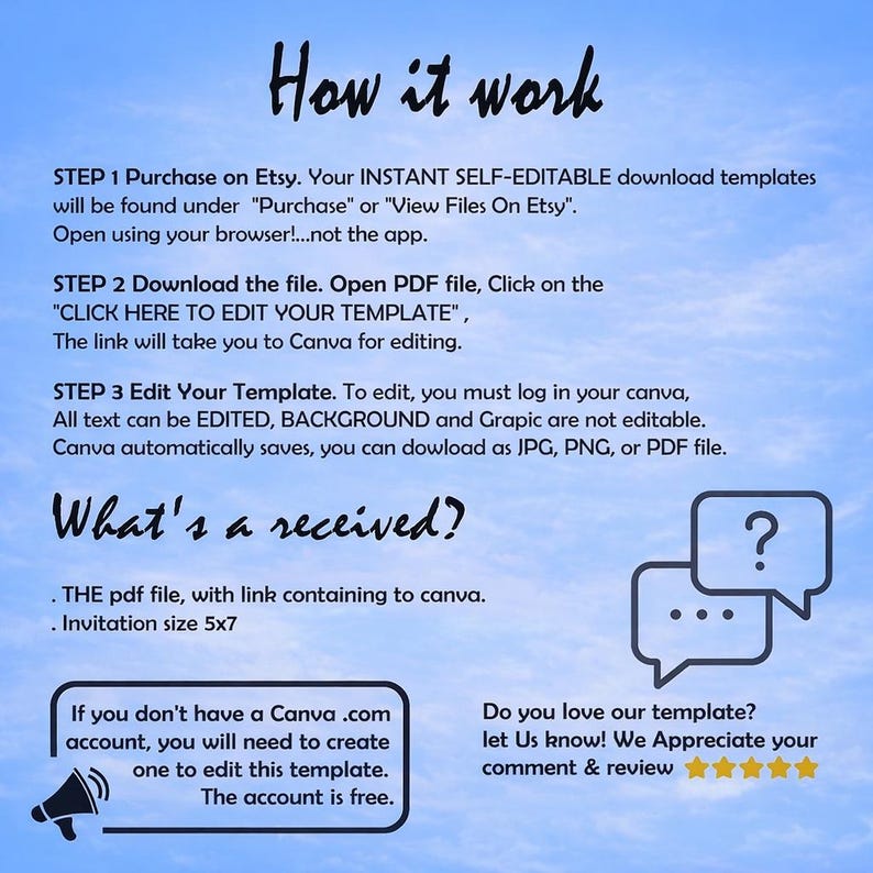 May include: A digital instruction guide on a blue sky background. Text includes: How it work, STEP 1 Purchase on Etsy, STEP 2 Download the file, CLICK HERE TO EDIT YOUR TEMPLATE, STEP 3 Edit Your Template, What's a received?, Invitation size 5x7.