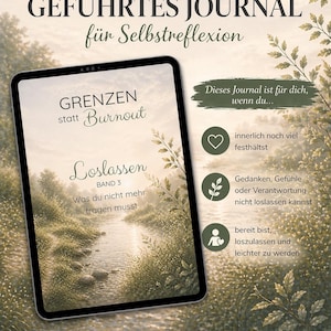 Könnte beinhalten: Ein digitales Journal auf einem Tablet, mit dem Titel "GEFÜHRTES JOURNAL für Selbstreflexion" und dem Text "GRENZEN statt Burnout." Das Design beinhaltet Naturmotive und den Text "SOFORTIGER DOWNLOAD (PDF)." Das Journal dient der Selbstreflexion.