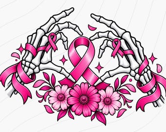 Breast Cancer Skeleton Hands PNG, Pink Ribbon Floral Sublimation Design, Cancer Awareness Shirt Graphic, Digital Download PNG