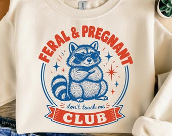 Feral & Pregnant Raccoon PNG, Funny Pregnancy Sublimation Design, Pregnant Mom Shirt Graphic, Digital Download PNG