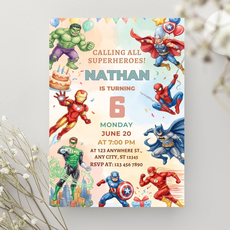 May include: A birthday invitation card featuring illustrations of Hulk, Thor, Iron Man, Spider-Man, Batman, Green Lantern, Captain America, and The Flash. The text reads: CALLING ALL SUPERHEROES! NATHAN IS TURNING 6 MONDAY JUNE 20 AT 7:00 PM AT 123 ANYWHERE ST., ANY CITY, ST 12345 RSVP AT: 123 456 7890.