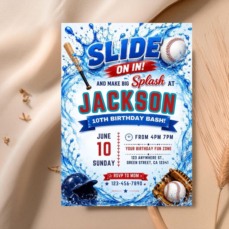 May include: A baseball-themed birthday invitation card featuring blue water splashes, a wooden bat, a baseball, and a helmet. The text reads SLIDE ON IN! AND MAKE BIG Splash AT JACKSON 10TH BIRTHDAY BASH! JUNE 10 SUNDAY FROM 4PM 7PM YOUR BIRTHDAY FUN ZONE.