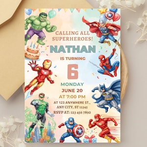 May include: A birthday invitation card featuring illustrations of Hulk, Thor, Iron Man, Spider-Man, Batman, Green Lantern, Captain America, and The Flash. Text reads: CALLING ALL SUPERHEROES! NATHAN IS TURNING 6 MONDAY JUNE 20 AT 7:00 PM AT 123 ANYWHERE ST., ANY CITY, ST 12345 RSVP AT: 123 456 7890.