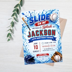 May include: A baseball-themed birthday invitation card featuring blue water splashes, a wooden bat, a baseball, and a glove. The text reads: SLIDE ON IN! AND MAKE BIG SPLASH AT JACKSON 10TH BIRTHDAY BASH! JUNE 10 SUNDAY FROM 4PM 7PM YOUR BIRTHDAY FUN ZONE.