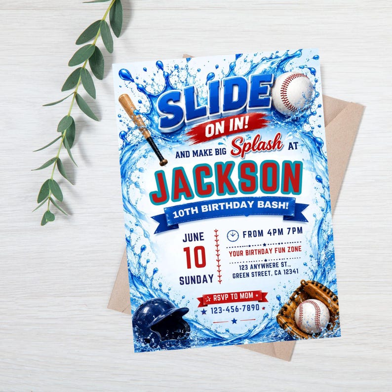 May include: A baseball-themed birthday invitation card featuring blue water splashes, a wooden bat, a baseball, and a glove. The text reads: SLIDE ON IN! AND MAKE BIG SPLASH AT JACKSON 10TH BIRTHDAY BASH! JUNE 10 SUNDAY FROM 4PM 7PM YOUR BIRTHDAY FUN ZONE.