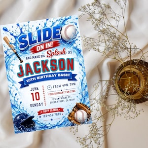 May include: A rectangular birthday invitation card featuring a baseball theme with blue water splashes, a baseball bat, a helmet, a glove, and two baseballs. The text reads SLIDE ON IN! AND MAKE BIG SPLASH AT JACKSON 10TH BIRTHDAY BASH! JUNE 10 SUNDAY.