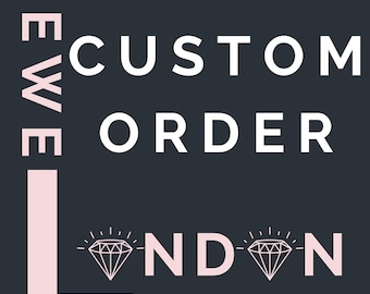 Pedidos personalizados de joyería a medida - Diseño de joyería personalizada - Piezas de oro o plata hechas a medida - Listado de pedidos especiales de JeweLondon