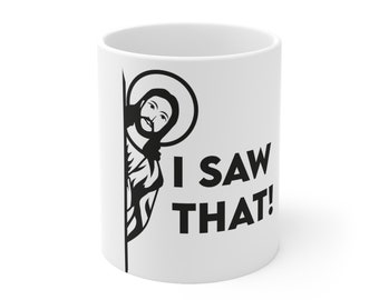 Jesus I Sah That Keramiktasse 11oz