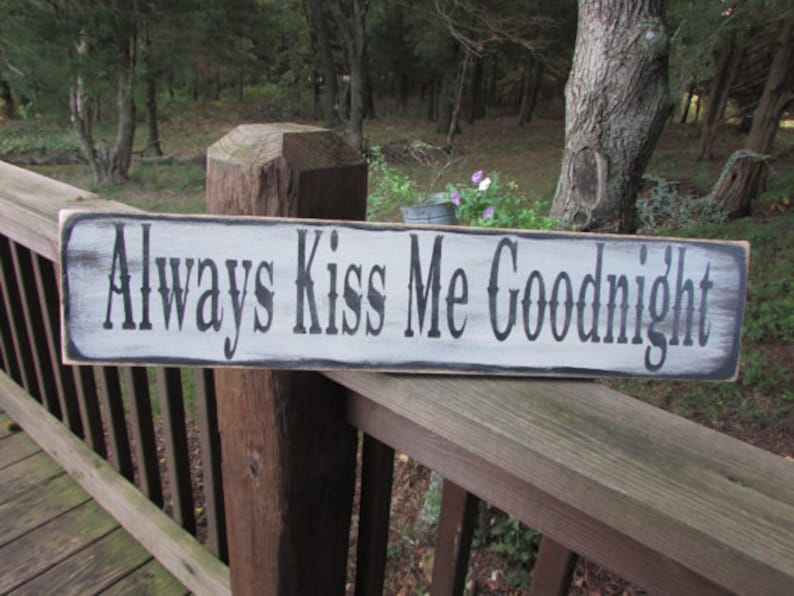 Always Kiss Me Goodnight Wood Sign Rustic Sign Wedding Etsy