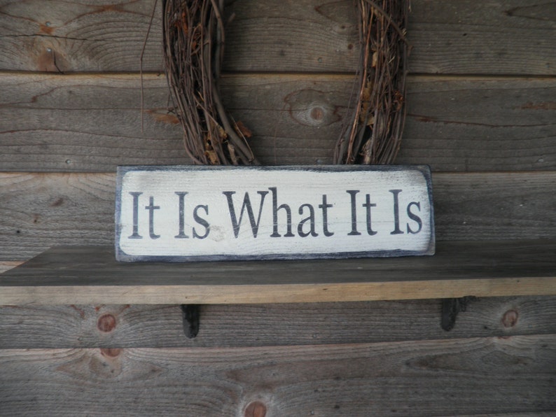 It Is what it is. wood sign funny sign inspirational sign Etsy