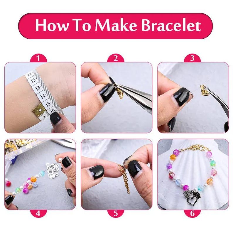 May include: A six-step instructional guide titled How To Make Bracelet. It shows measuring a wrist with a tape measure, using pliers to attach gold-toned metal findings to a clear string, threading colorful beads, and a finished beaded bracelet.