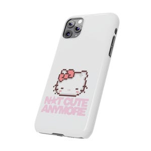Slim Pixel-telefoonhoesje Hello kitty | Tekst 'Niet meer schattig' afbeelding 11