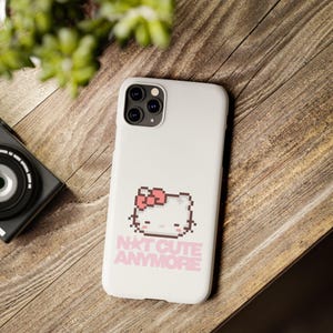 Slim Pixel-telefoonhoesje Hello kitty | Tekst 'Niet meer schattig' afbeelding 12