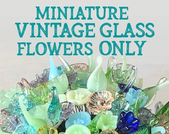 Vintage Glass Flowers, No Vase, Miniature Glass Flowers, Sold Individually, Recycled Glass