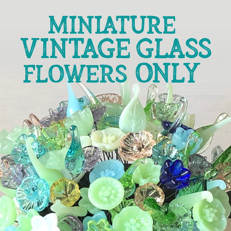 Vintage Glass Flowers, No Vase, Miniature Glass Flowers, Sold Individually, Recycled Glass 