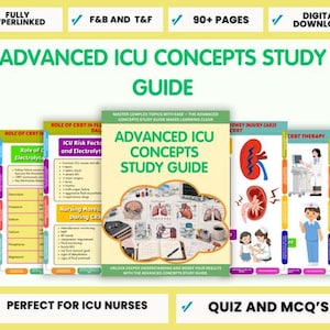 May include: A study guide titled "Advanced ICU Concepts Study Guide" with the text "Fully Hyperlinked," "F&B and T&F," "90+ Pages," and "Digital Download." The guide includes illustrations of medical concepts and is designed for ICU nurses.