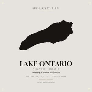 May include: A digital file featuring a black silhouette of Lake Ontario centered on a light background. Text includes UNCLE ZEKE'S PLACE, LAKE ONTARIO, NEW YORK, ONTARIO, lake map silhouette, ready to cut, SVG, PNG, PDF, DXF, EPS, CRICUT & LASER.