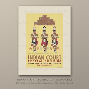 May include: A vintage-style poster featuring three dancers in traditional attire with feathered headdresses, positioned below a brown adobe structure. The text reads INDIAN COURT FEDERAL BUILDING GOLDEN GATE INTERNATIONAL EXPOSITION SAN FRANCISCO 1939.