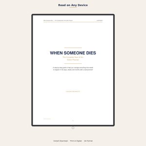 May include: A digital planner, titled "When Someone Dies: The Complete Next of Kin Action Planner", displayed on a tablet. The white document provides a step-by-step guide for managing tasks after a bereavement. The text "Read on Any Device" is at the top.