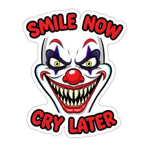 PNG de payaso malvado, pegatina "Sonríe ahora, llora después", arte de terror (descarga digital)
