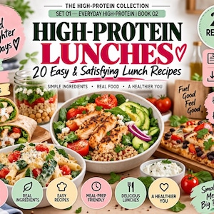 Può includere: Un ricettario digitale intitolato High-Protein Lunches con 20 ricette facili e soddisfacenti. La copertina mostra vari pasti sani, tra cui wrap di pollo, una ciotola di quinoa, pasta e pane piatto, con testo che indica i formati A4 e US Letter.