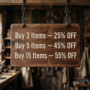 May include: A rectangular wooden sign with the text "Buy 3 Items - 25% OFF", "Buy 5 Items - 45% OFF", and "Buy 15 Items - 55% OFF" in white lettering. The sign is suspended by metal chains.